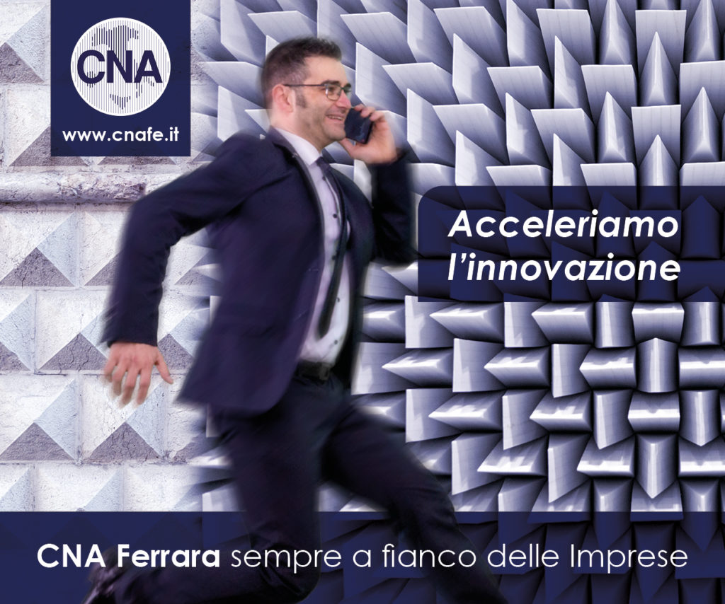 “Acceleriamo l’innovazione”: il progetto di CNA Ferrara