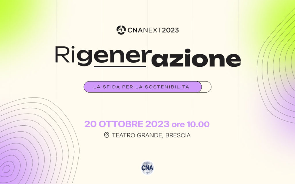 CNA Next 2023: Rigenerazione_La sfida per la sostenibilità